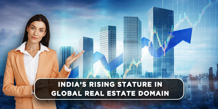 India’s rising stature in global real estate domain